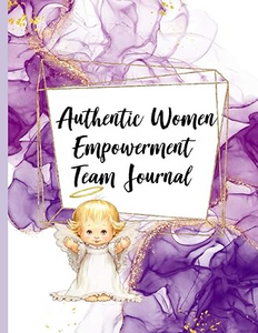 AUTHENTIC WOMEN EMPOWERMENT TEAM JOURNAL