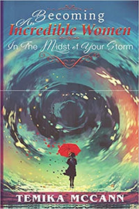 Becoming An Incredible Women: In The Midst of Your Storm